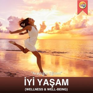 İyi Yaşam (Wellness & Well-Being)